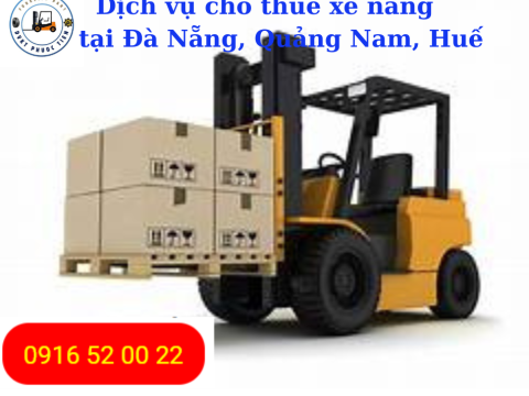 Dịch vụ cho thuê xe nâng tại Đà Nẵng, Quảng Nam, Huế...